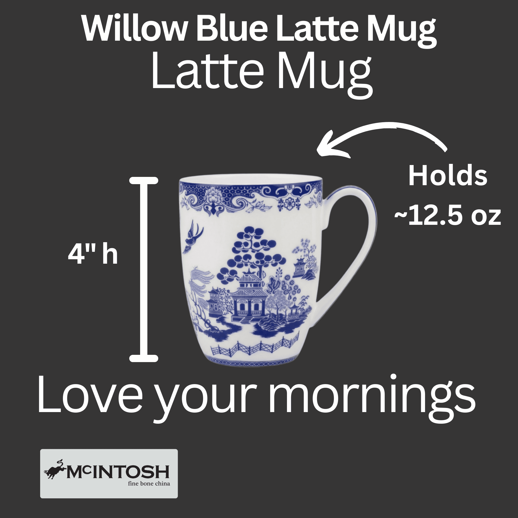 Willow blue chinoiserie bone china latte mug infocard with 4" height and 12.5 oz capacity written on a warm grey background.